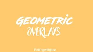 Geometric overlays || editingwithjake