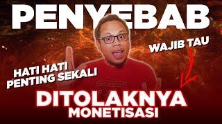  PENTINGALASAN PENYEBAB CHANNEL YOUTUBE DITOLAK MONETISASI - PENINJAUAN CHANNEL DITOLAK MONETISASI