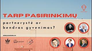 TARP PASIRINKIMŲ: partnerystė ar bendras gyvenimas?