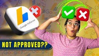 GOOGLE ADSENSE NOT GETTING APPROVED? These Are The Main Reasons WHY (& How To Fix)
