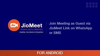 How to Join a Meeting as a Guest through JioMeet Link on WhatsApp or SMS | Android