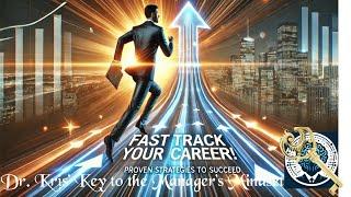 Fast Track Your Career:  Proven Strategies to Climb the Corporate Ladder