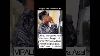 MAHASISWA ASAL KALIMANTAN PRANK PURAPURA JADI DOSEN #anakkuliah #wisuda #viral #dosen #reels #shorts