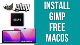 How To Install GIMP (Photoshop FREE Alternative) macOS M1 Mac