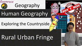 Exploring the Countryside - Rural Urban Fringe