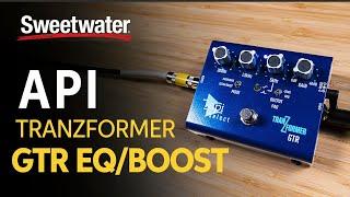 API TranZformer GTR EQ/Boost Pedal Demo