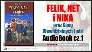 Audiobook MP3  FELIX, NET i NIKA oraz Gang Niewidzialnych Ludzi cz.1 | pobierz całość.