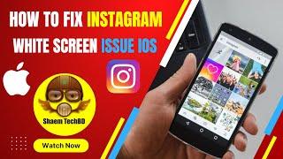 How To Fix Instagram White Screen Issue ios | How to Solve White Screen Problem in instagram