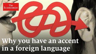Why you have an accent in a foreign language