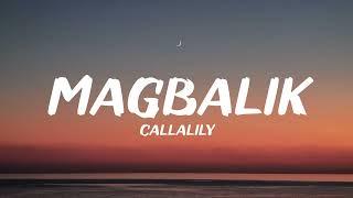 Callalily - Magbalik (Lyrics)