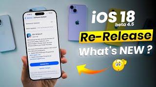 iOS 18 Beta 4.5 Re-Release | What’s New?