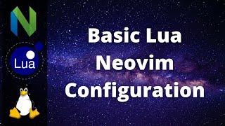 Basic Lua based Neovim configuration