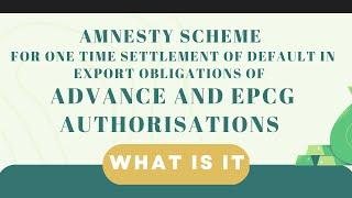 Amnesty Scheme for #Advance Authorization  and #EPCG | #dgft