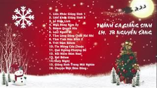 Thánh Ca Giáng Sinh Lm. JB Nguyễn Sang 2019 Rất Hay - Nhạc Noel Tuyển Chọn