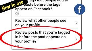 how to use review posts the  you're tagged in before the post appears on your profile setting on fb
