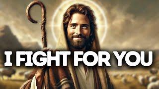 I Fight for You | God Says | God Message Today | Gods Message Now | God Message | God's Message Now