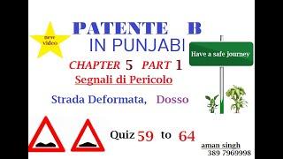 Patente B punjabi  chapter 5 part 1 Segnali di Pericolo| Strada Deformata, Dosso