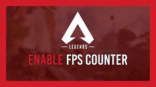 Apex Legends: How to Show FPS ingame [Steam]