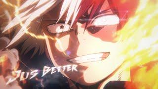 Jus Better「Flow Edit/AMV」4k