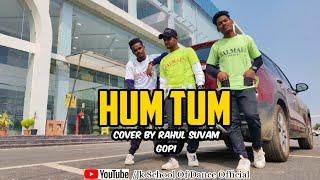 HUM TUM | Priyank Sharma | Raghav Juyal | Dance Cover By. Rahul, Suvam & Gopi | JK School Of Dance |