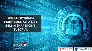 Create dynamic permission on a list item in SharePoint - Tutorial