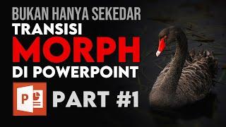 Transisi Morph PowerPoint