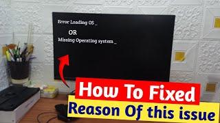 How To Fixed Computer Error Loading Operating System Problem In Windows 7  OR Windows 10