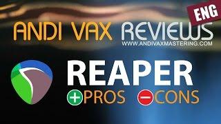 ANDI VAX REVIEWS 016 ENG - Cockos Reaper PROS & CONS