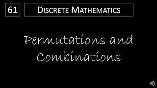 Discrete Math - 6.3.1 Permutations and Combinations