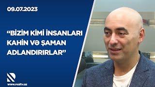 Ekstrasens Zirəddin Rzayev: Bizim kimi insanları kahin və şaman adlandırırlar