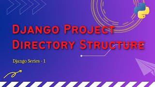 Understanding settings.py | Django Project Set Up & Directory Structure in Hindi