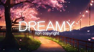 DREAMY - Non copyright music | background music #noncopyrightmusic