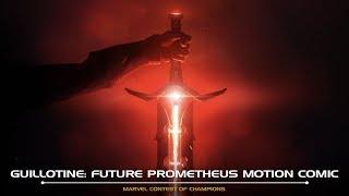 Guillotine: Future Prometheus Motion Comic | Marvel Contest of Champions