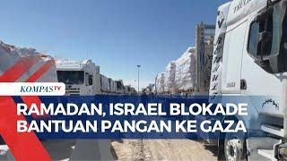 Kondisi Gaza Usai Israel Blokade Bantuan Pangan dan Medis di Bulan Ramadan