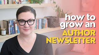 How to Grow an Author Newsletter