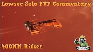 Lowsec Solo PVP [400mm Rifter]