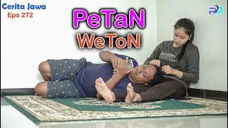 PETAN WETON || Eps 272 || Cerita Jawa