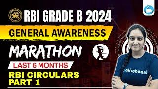 Last 6 Months RBI Circulars for RBI Grade B 2024 | Part-1 | GA Marathon for RBI Grade B 2024