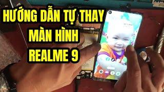 Hướng dẫn cách thay màn hình realme 9