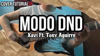 MODO DND - Xavi Ft. Tony Aguirre || TUTORIAL REQUINTO & BAJOLOCHE COVER || #corridostumbados