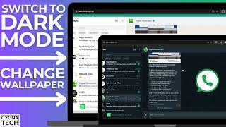 How To Enable Dark Mode & Change Wallpaper On WhatsApp Web (2025 Update)