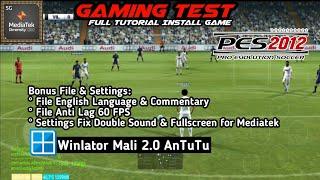 PES 2012 | English Language & Commentary File | Winlator Mali 2.0 AnTuTu | Mediatek Dimensity 1200