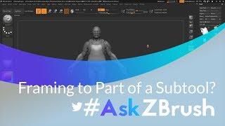 #AskZBrush: “Is there a way I can quickly frame to part of a Subtool?”