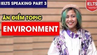 IELTS Speaking part 3 - Topic Environment| IELTS FIGHTER