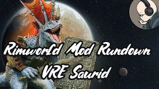 Rimworld Mod Rundown - Vanilla Races Expanded Saurid