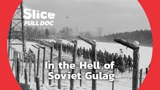 Gulag, the Story - Part 2 (1937-1945) | FULL DOCUMENTARY