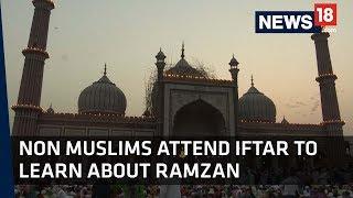 Ramadan 2018 | Non Muslims learn about how Ramzan is observed in Old Delhi