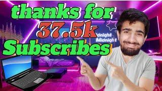 Alhamdolillah Mere 37K Subscriber Huge Me AJ Bohat Hush Hu