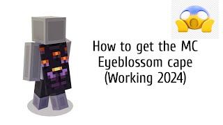 How to get MC EYEBLOSSOM CAPE (WORKING NOVEMBER 2024!)