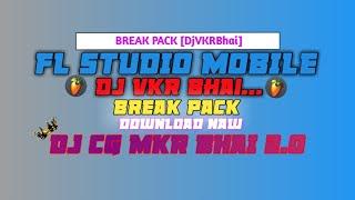 break pack dj vkr bhai ka download kr lo Dj CG MKR BHAI 2.0